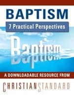 Baptism: 7 Perspectives