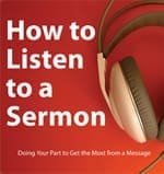 How to Listen to a Sermon