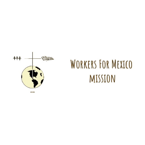 Workers for Mexico Mission